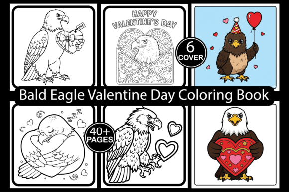 Bald Eagle Valentine Day Coloring Book: Creative Design Meets KDP and POD Publishing Success