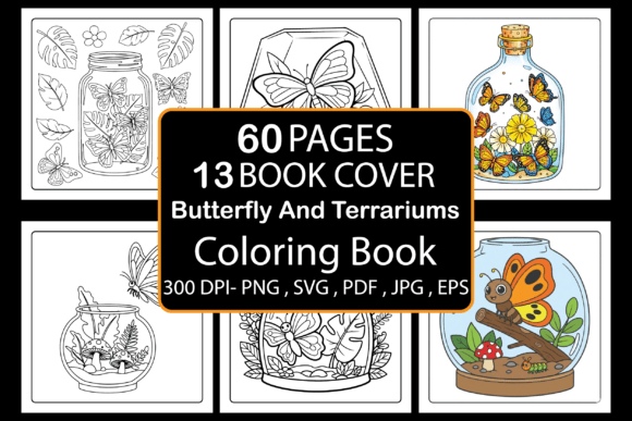 Butterfly and Terrariums Coloring Book: A Creative Resource for Relaxation, Design, and Publishing Success
