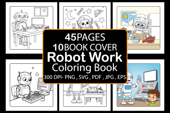 Robot Work Coloring Book: A Strategic Asset for Creative Entrepreneurs and Content Publishers